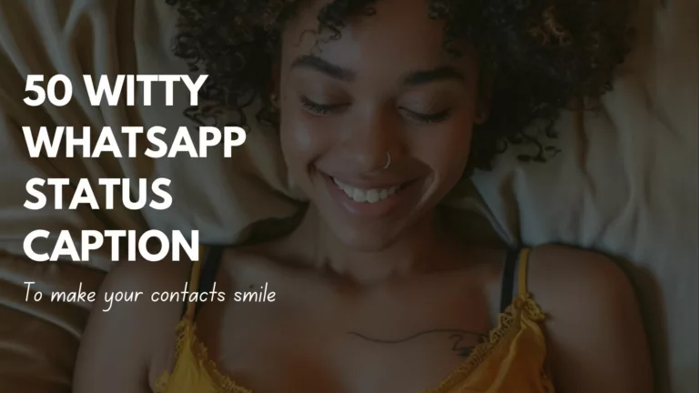 50 Witty WhatsApp Status Captions to Make Your Contacts Smile