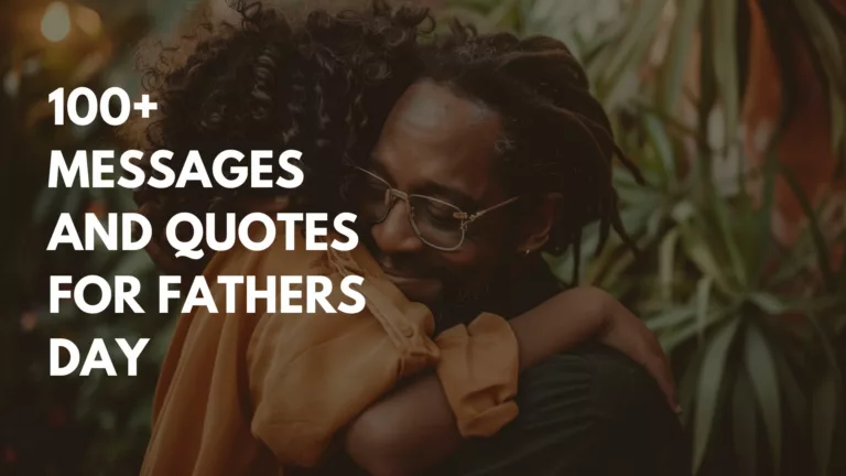100+ Best Messages and Quotes for Father’s Day
